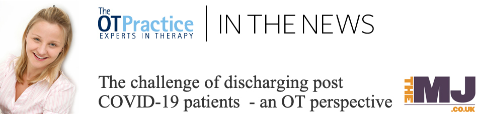The challenge of discharging post COVID-19 patients  - an OT perspective